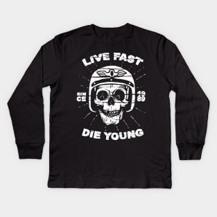 Live Fast Die Young T-Shirt Kids Long Sleeve T-Shirt